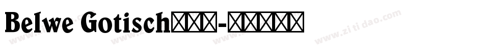 Belwe Gotisch生成器字体转换